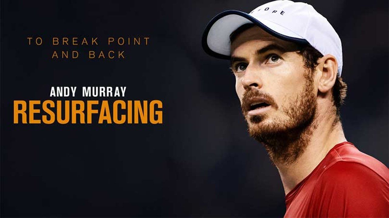 Watch Andy Murray: Resurfacing (2019)
