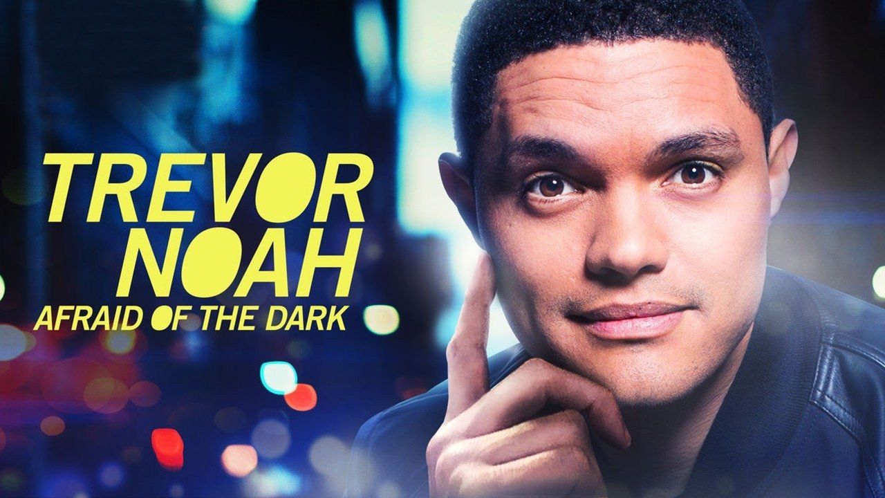 Watch Trevor Noah: Afraid of the Dark (2017)