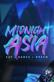 Midnight Asia: Eat · Dance · Dream Season 1 Episode 4