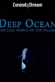 Deep Ocean: The Lost World of the Pacific (2015)