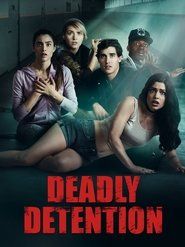 Deadly Detention (2017)