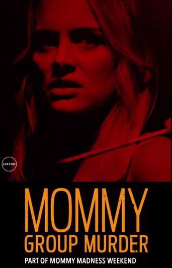 Mommy Group Murder (2018)