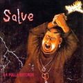 La Polla Records - Salve.