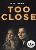 Too Close - 1ª Temporada