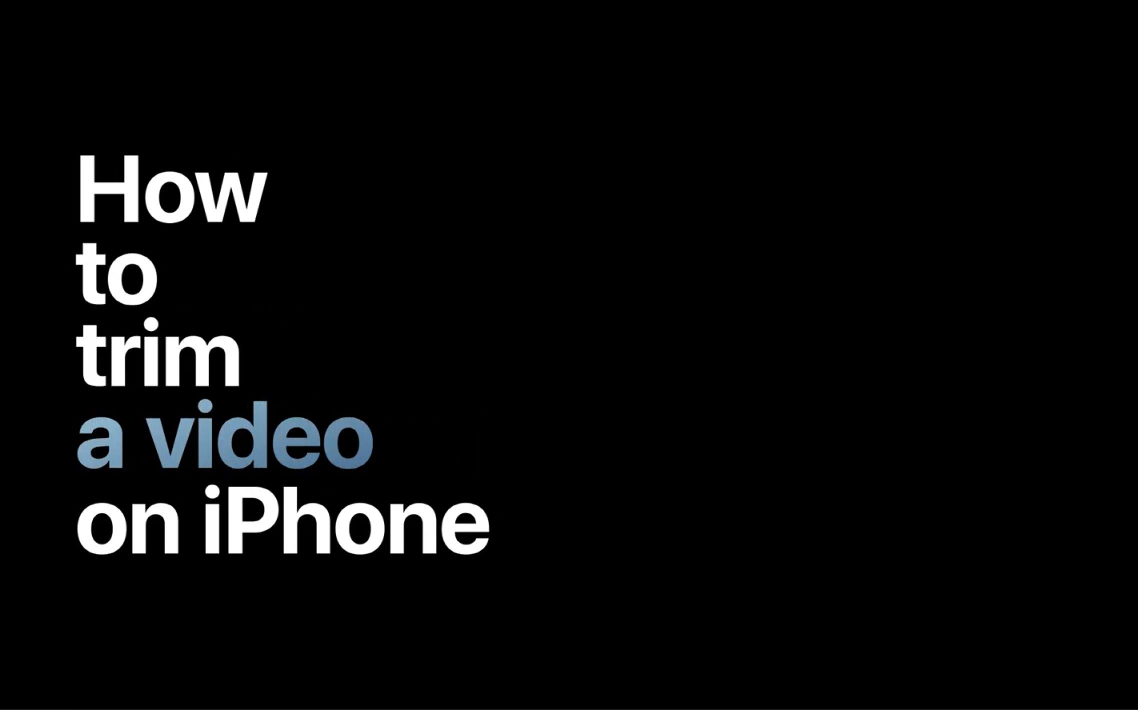 苹果 How to trim a video on iPhone — Apple