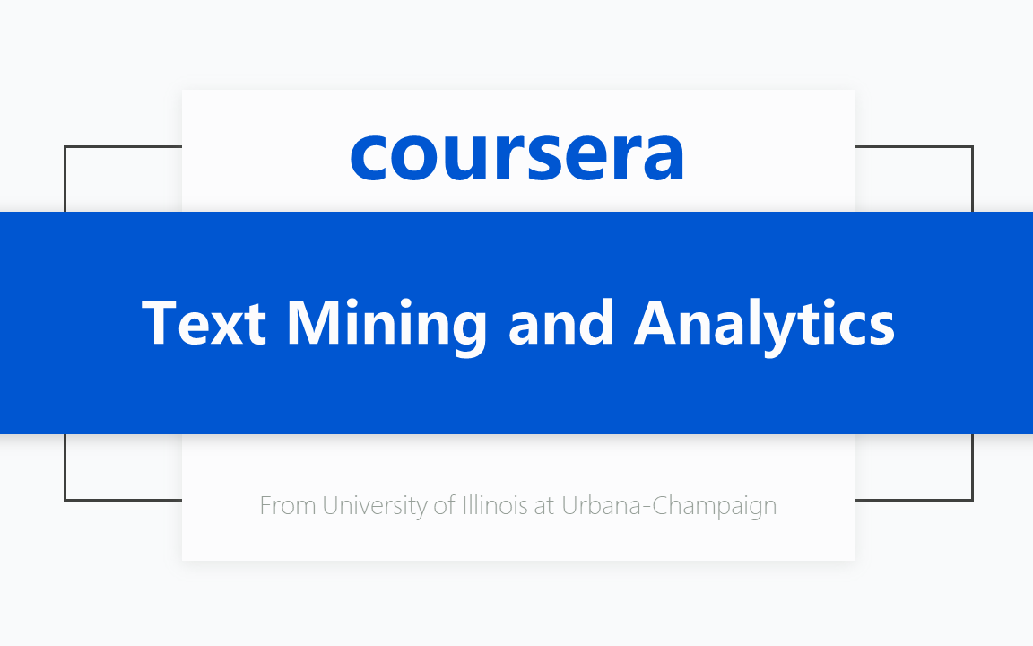 [Coursera公开课] 文本挖掘和分析 Text Mining and Analytics