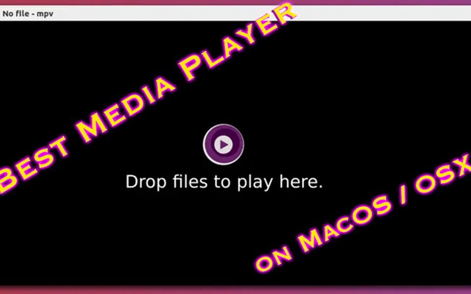 How to install the BEST Media player named mpv on MacOS / OSX