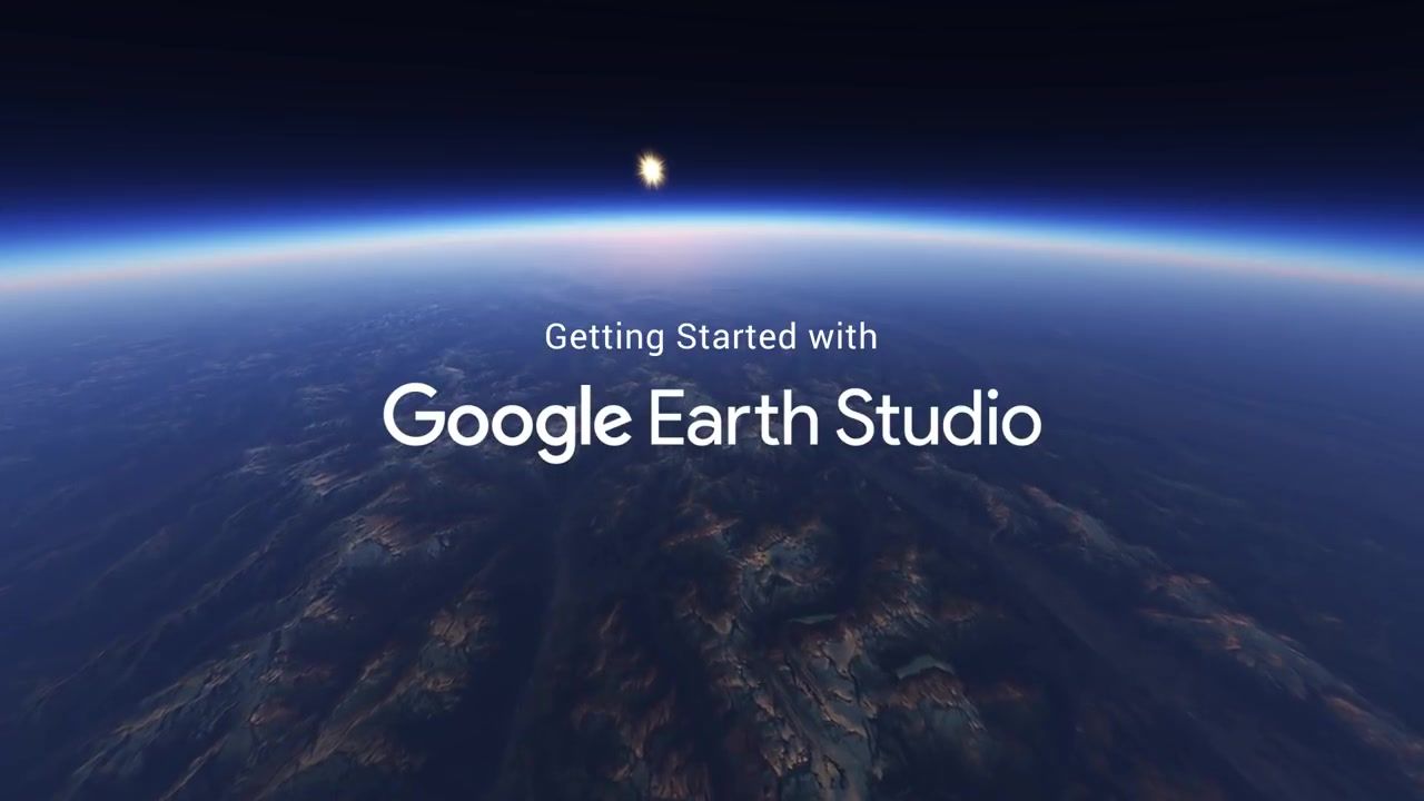 Google Earth Studio 官方教程