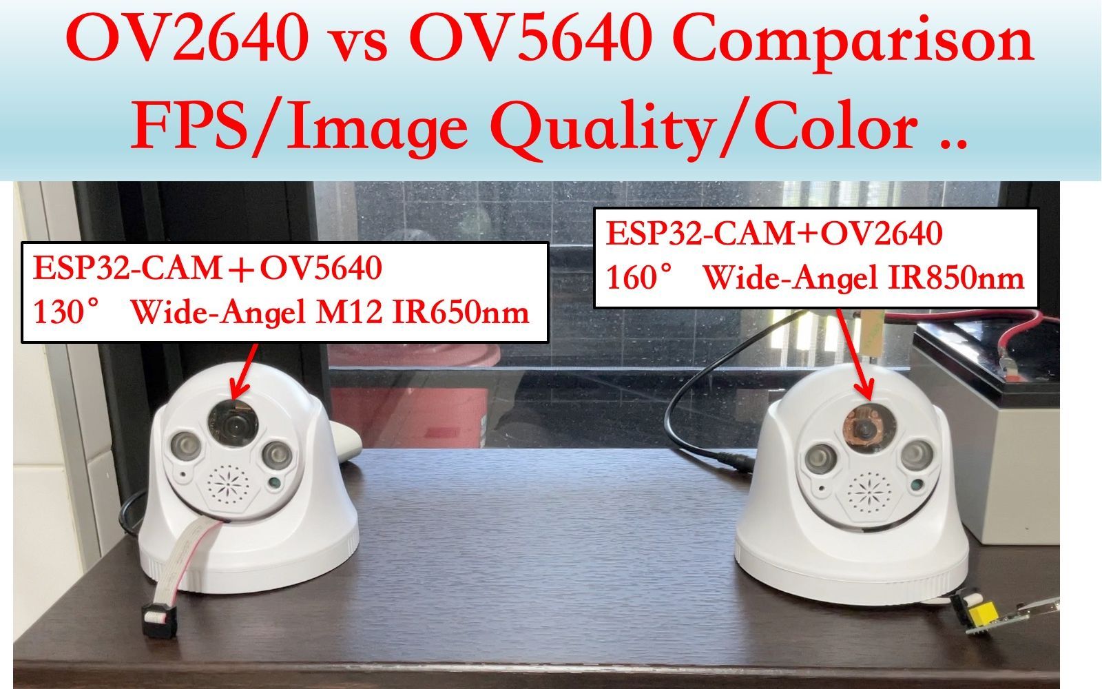 OV2640 vs OV5640 模组比较(FPS, Color, Image Quality ....) @ESP32-CAM ｜芸庭树工作室