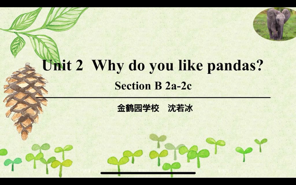 人教七年级Unit5 Why do you like pandas? Section B 2a-2c