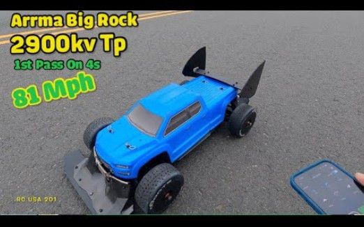 Arrma Big Rock 1st speed 以 2900kV TP 81 MPH 在 4s 上运行