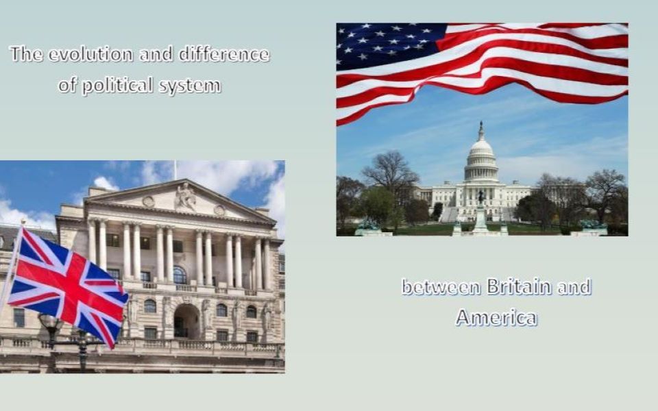 The evolution and difference of political system between Britain and America