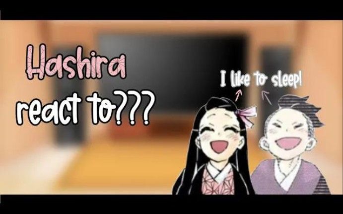 Some hashira react to??? It probably makes no sense LOL :]