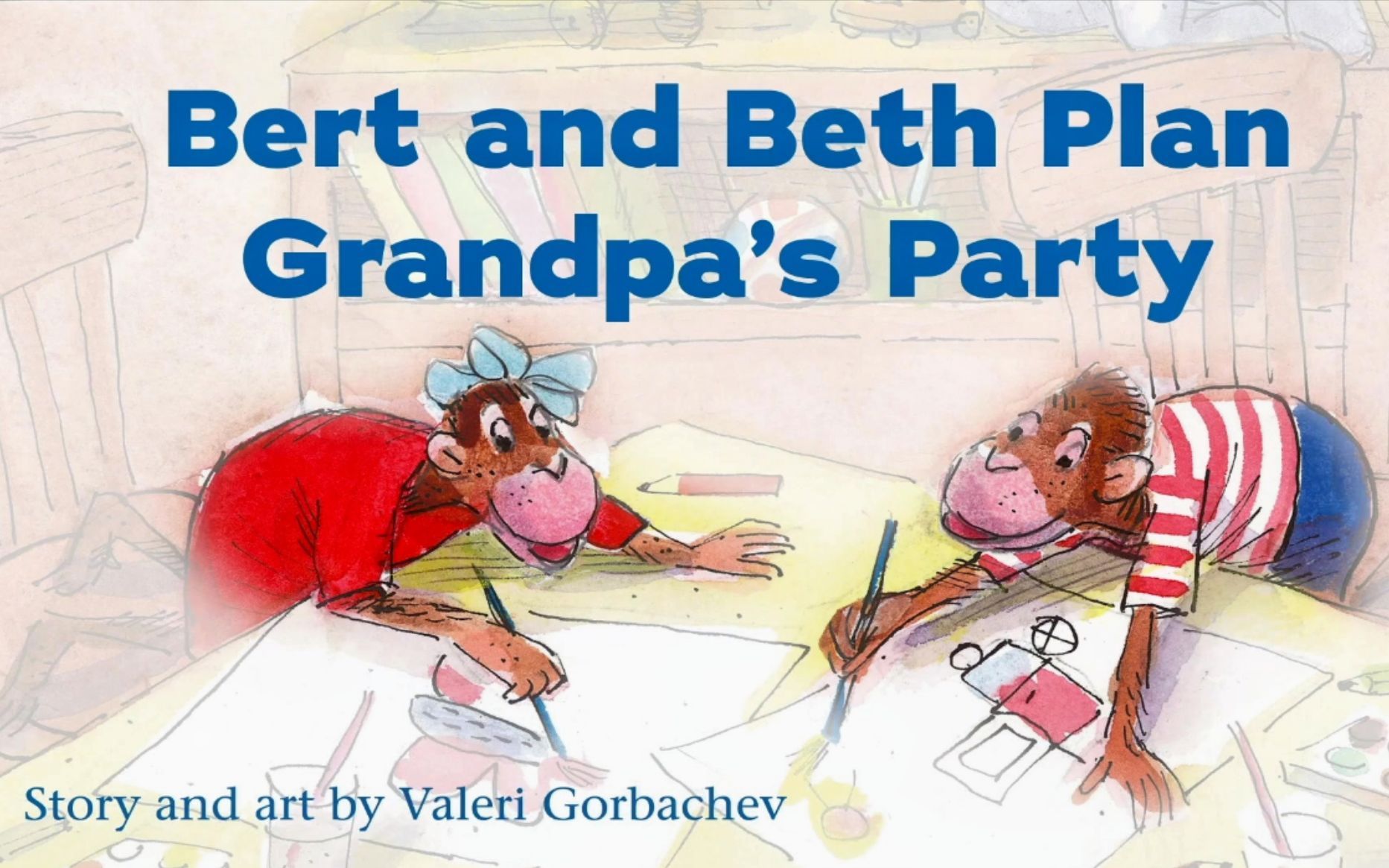 英文绘本：Bert and Beth Plan Grandpa’s Party