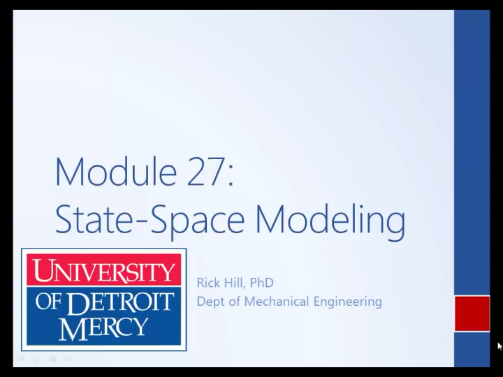 【Rick Hill】System Dynamics and Control_ Module 27a - Introduction to State-Space