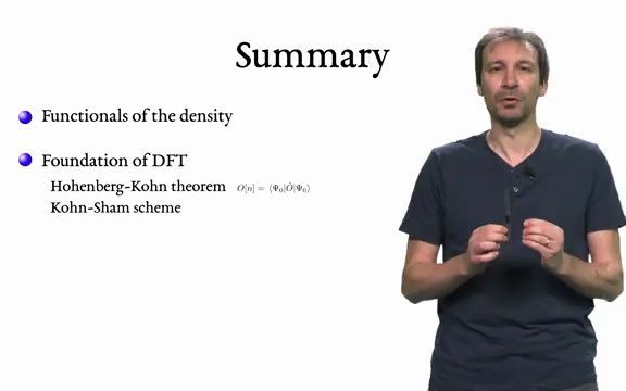 Density Functional Theory Lecture 30-Summary of the Mooc