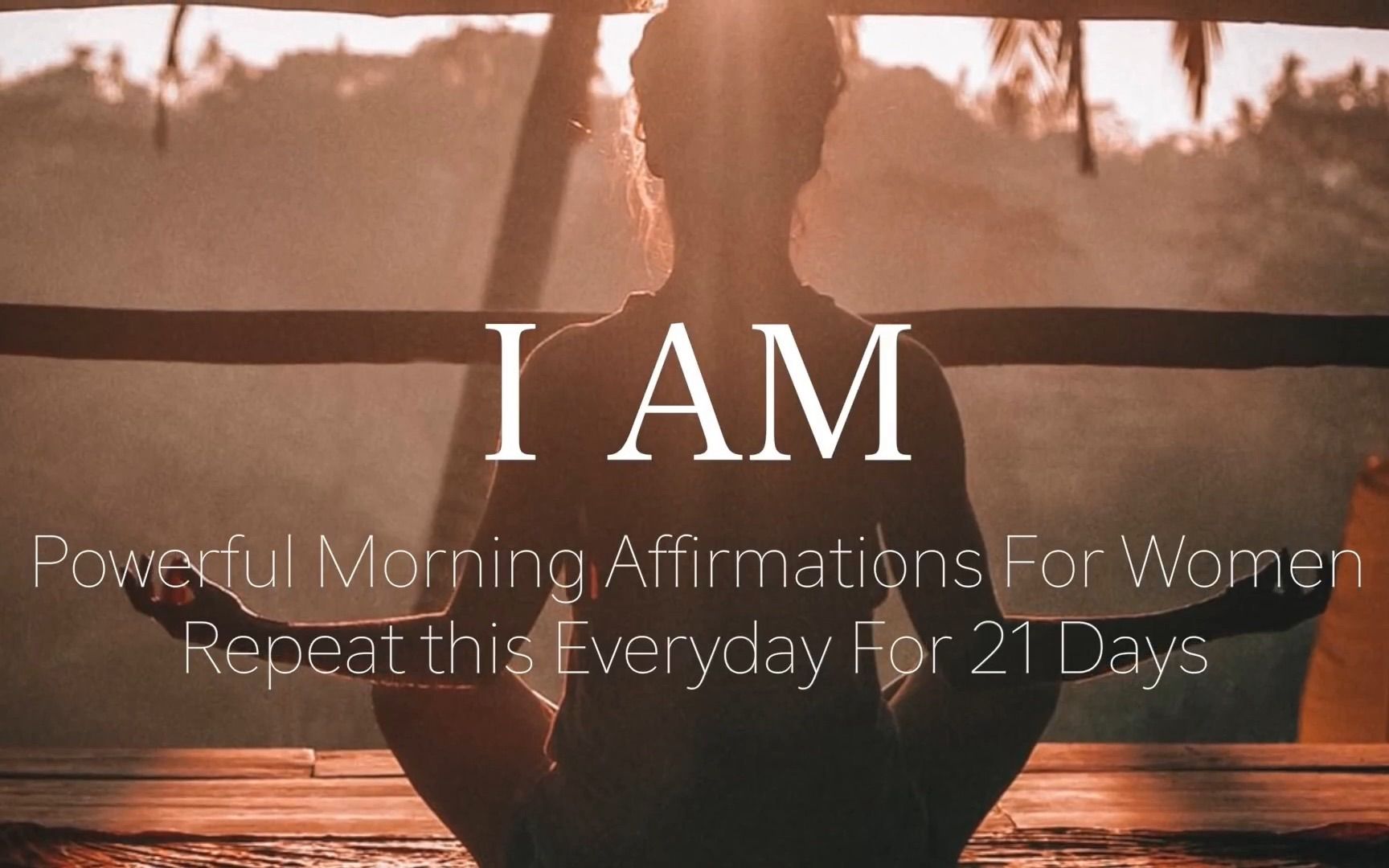 I AM Morning Affirmations for Women | 女性晨间自我肯定语引导冥想 “我是”