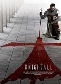 Knightfall - 1ª Temporada  